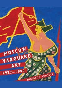 Moscow Vanguard Art - Margarita Tupitsyn, Yale University Press 1