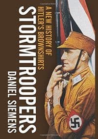 Stormtroopers - Daniel Siemens, Yale University Press 1