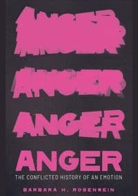 Anger: The Conflicted History of an Emotion - autor neuvedený 1