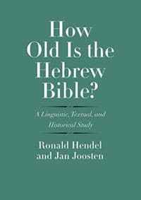 How Old Is the Hebrew Bible A Linguistic, Textual, and Historical Study - autor neuvedený 1