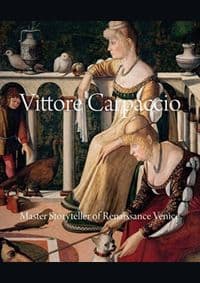 Vittore Carpaccio: Master Storyteller of Renaissance Venice - Peter Humfrey, Yale University Press