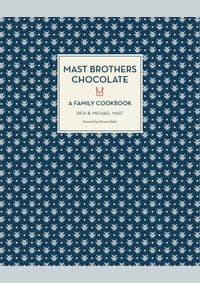 Mast Brothers Chocolate - Rick Mast, Michael Mast, Little, Brown & Company 1