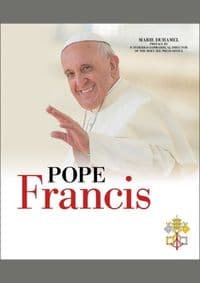Pope Francis: The Official Vatican Biography with Photos and Documents - Marie Duhamel, Black Dog & Leventhal Publishers Inc 1