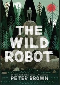 Wild Robot - Peter Brown, Little, Brown and Company 1