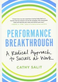Performance Breakthrough: A Radical Approach to Success at Work - Cathy Rose Salit, Hachette Books