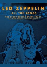 Led Zeppelin All the Songs - Jean-Michel Guesdon, Philippe Margotin, Black Dog & Leventhal Publishers