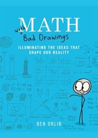Math with Bad Drawings: Ideas + Stick Figures - Ben Orlin, Black Dog & Leventhal Publishers 1