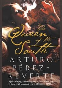 The Queen of the South - Arturo Pérez-Reverte, Pan Macmillan