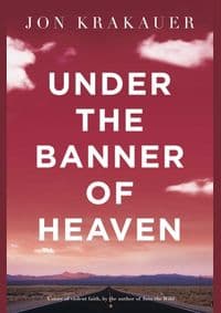 Under The Banner of Heaven - Jon Krakauer, Pan Macmillan