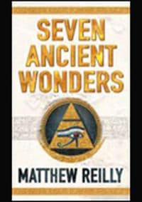Seven Ancient Wonders - Matthew Reilly, Pan Macmillan 1