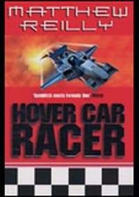 Hover Car Racer - Matthew Reilly, Pan Macmillan 1