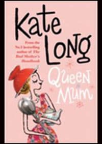 Queen Mum - Kate Long, Pan Macmillan 1