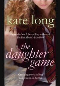 Daughter Game - Kate Long, Macmillan 1