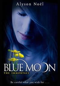 Immortals Blue Moon - Alyson Noël, Macmillan 1