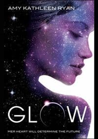 Glow - Amy Kathleen Ryan, Macmillan Children's Books 1