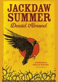Jackdaw Summer - David Almond, Hodder Children's Books