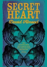 Secret Heart - David Almond, Hodder Children's Books