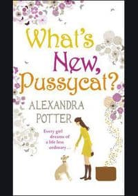 What`s New Pussycat - Alexandra Potter, Hodder