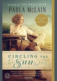 Circling The Sun - Paula McLain, Ballantine Books