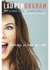 Talking As Fast As I Can - Lauren Graham, Virago Press 1