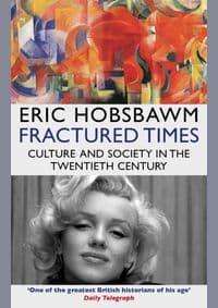 Fractured Times - Eric Hobsbawm, Little, Brown Book Group 1