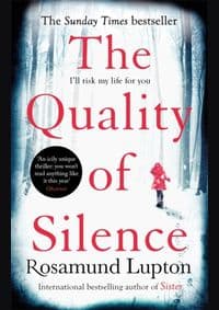 Quality of Silence - Rosamund Lupton, Little, Brown Book Group 1