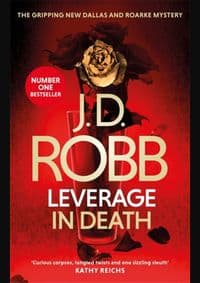 Leverage in Death - J. D. Robb, Piatkus Books 1