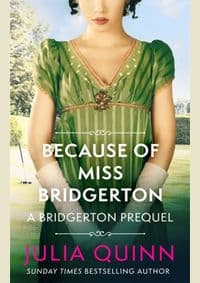 Because of Miss Bridgerton: A Bridgerton Prequel - Quinnová Julia 1