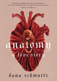 Anatomy: A Love Story - Schwartz Dana