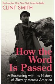How the Word Is Passed - Clint Smith, Dialogue Books 1