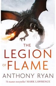 The Legion of Flame - Anthony Ryan, Orbit