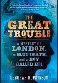 The Great Trouble - Deborah Hopkinson, Random House USA Inc