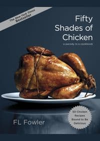 Fifty Shades Of Chicken - F.L. Fowler, Random House USA Inc