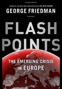 Flashpoints - George Friedman, Doubleday 1