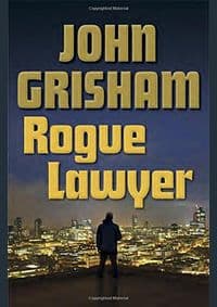Rogue Lawyer - John Grisham, Doubleday