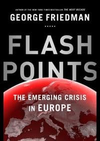Flashpoints - George Friedman, Doubleday & Co 1