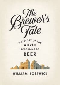 Brewer`s Tale - William Bostwick, WW Norton & Co 1
