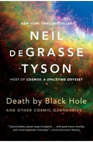 Death by Black Hole : And Other Cosmic Quandaries - Neil (American Museum of Natural History) deGrasse Tyson, WW Norton & Co