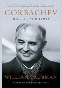 Gorbachev - Prof. William Taubman, W. W. Norton & Company 1