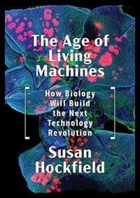 The Age of Living Machines - autor neuvedený