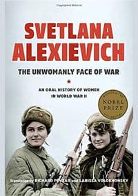 The Unwomanly Face of War - Svetlana Alexievich, Random House Books