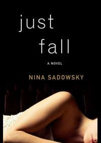 Just Fall - Nina Sadowsky, Random House USA Inc 1