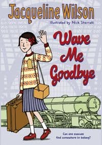 Wave Me Goodbye - Jacqueline Wilson, Yearling 1