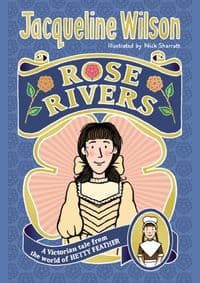 Rose Rivers - Jacqueline Wilson, Yearling