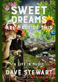 Sweet Dreams are Made of This : A Life in Music - Dave Stewart, Viking 1