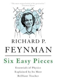 Six Easy Pieces - Matthew Sands, Richard Feynman, Robert Leighton, Basic Books