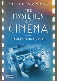 The Mysteries of Cinema - Peter Conrad, Thames & Hudson Ltd 1