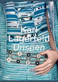 Karl Lagerfeld Unseen - Robert Fairer, Thames & Hudson Ltd