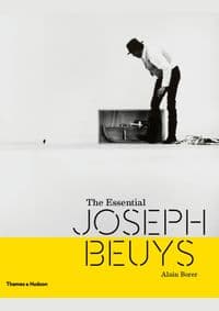 The Essential Joseph Beuys - Alain Borer, Thames & Hudson Ltd 1