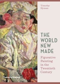 The World New Made - Timothy Hyman, Thames & Hudson Ltd